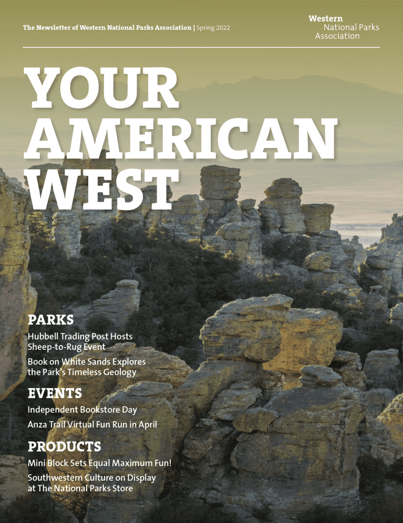 cover of spring 2022 Your American Newsletter, rocky spires at Chiricahua National Monument